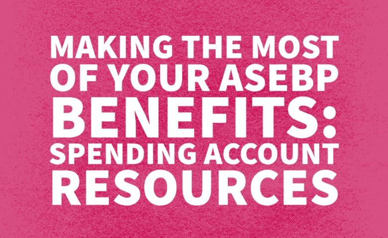 Making the most of your ASEBP benefits: spending account resources